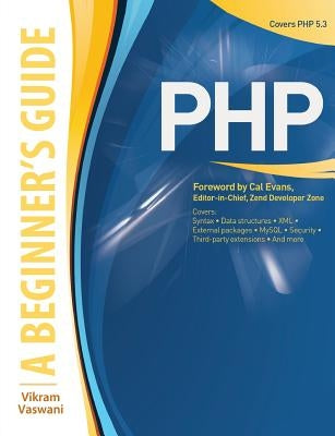 Php: A Beginner's Guide by Vaswani, Vikram