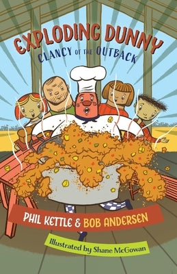 Exploding Dunny: Clancy of the Outback series by Kettle, Phil
