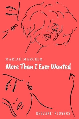 More than I Ever Wanted by Flowers, Deszané