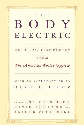 The Body Electric: America's Best Poetry from the American Poetry Review by Berg, Stephen