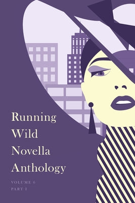 Running Wild Novella Anthology, Volume 6: Book 1 by Claeson, David