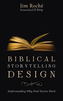 Biblical Storytelling Design by Roché, Jim