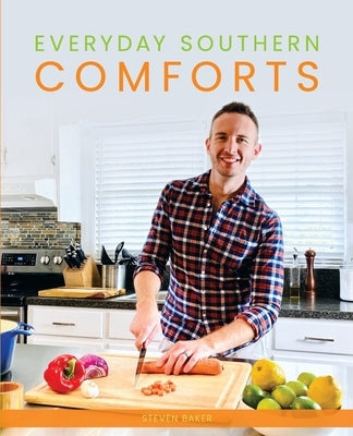 Everyday Southern Comforts by Baker, Steven