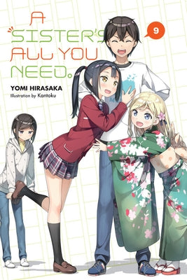A Sister's All You Need., Vol. 9 (Light Novel) by Hirasaka, Yomi