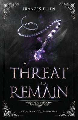 A Threat To Remain by Ellen, Frances