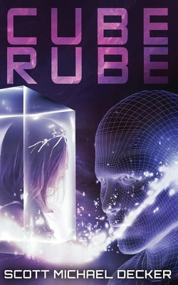 Cube Rube by Decker, Scott Michael