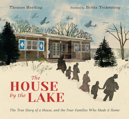 The House by the Lake: The True Story of a House, Its History, and the Four Families Who Made It Home by Harding, Thomas