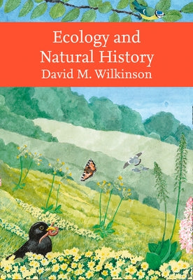 Ecology and Natural History (Collins New Naturalist Library) by Wilkinson, David