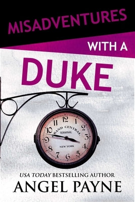 Misadventures with a Duke, 32 by Payne, Angel