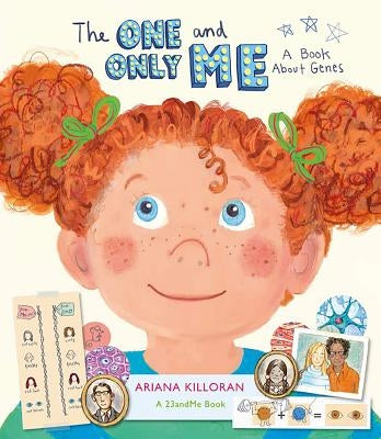 The One and Only Me: A Book about Genes by Inc 23andme