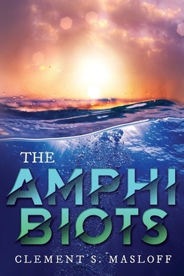 The AMPHIBIOTS by Masloff, Clement