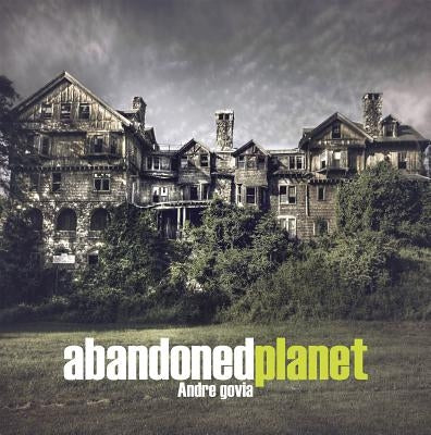 Abandoned Planet by Govia, Andre