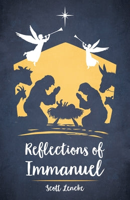 Reflections of Immanuel by Lencke, Scott