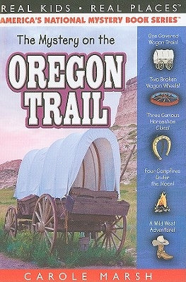 The Mystery on the Oregon Trail by Marsh, Carole