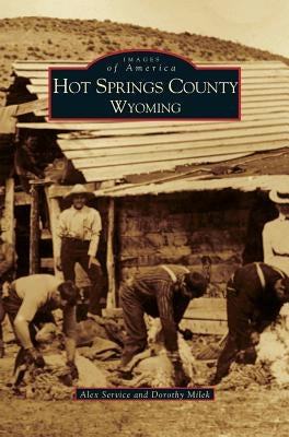 Hot Springs County, Wyoming by Service, Alex
