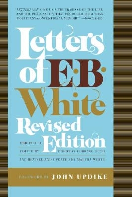 Letters of E. B. White by White, E. B.