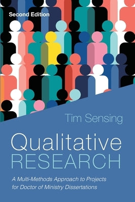 Qualitative Research, Second Edition by Sensing, Tim