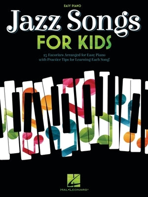Jazz Songs for Kids: Easy Piano Songbook with Lyrics by 