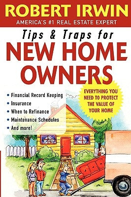 Tips and Traps for New Home Owners by Irwin, Robert