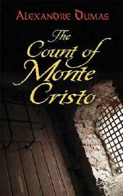 The Count of Monte Cristo by Dumas, Alexandre