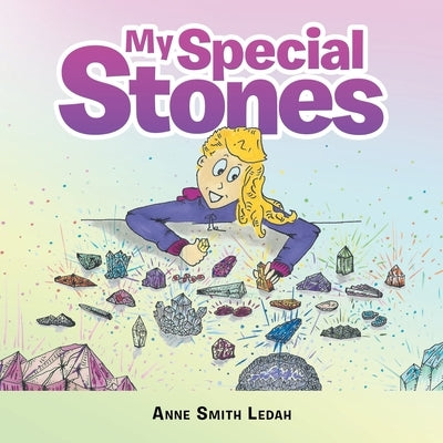 My Special Stones by Ledah, Anne Smith