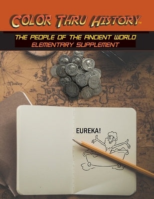 Color Thru History - The People of the Ancient World Elementary Supplement by Learn & Color Books