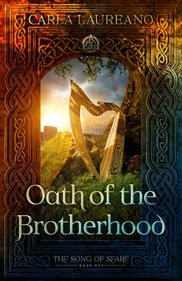 Oath of the Brotherhood, 1 by Laureano, Carla