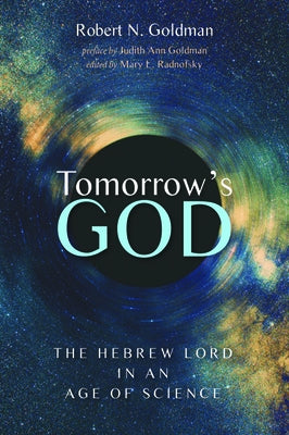 Tomorrow's God by Goldman, Robert N.