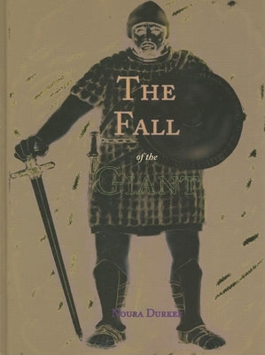 The Fall of the Giant by Durkee, Noura
