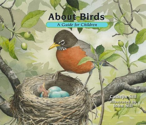 About Birds: A Guide for Children by Sill, Cathryn