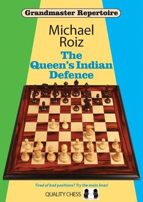 The Queen's Indian Defence by Roiz, Michael