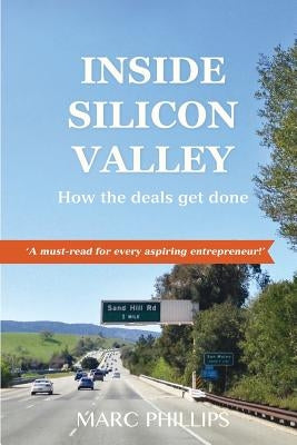Inside Silicon Valley by Phillips, Marc