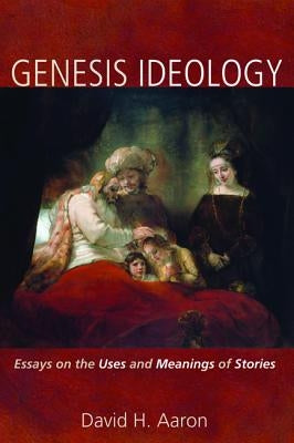 Genesis Ideology by Aaron, David H.