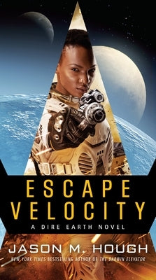 Escape Velocity: A Dire Earth Novel by Hough, Jason M.