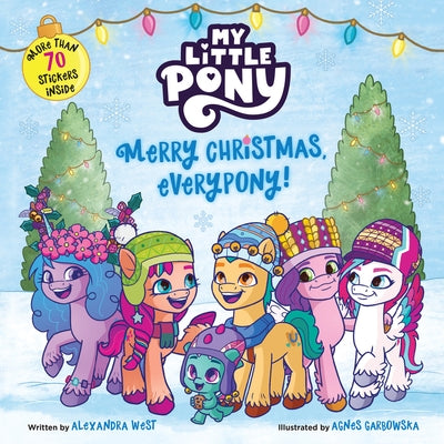 My Little Pony: Merry Christmas, Everypony!: Includes More Than 50 Stickers! by Hasbro