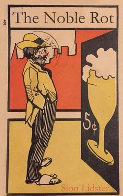 The Noble Rot by Lidster, Sion