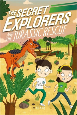 The Secret Explorers and the Jurassic Rescue by DK