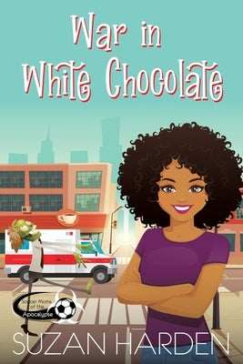 War in White Chocolate by Harden, Suzan