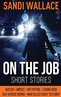 On The Job: Large Print Hardcover Edition by Wallace, Sandi