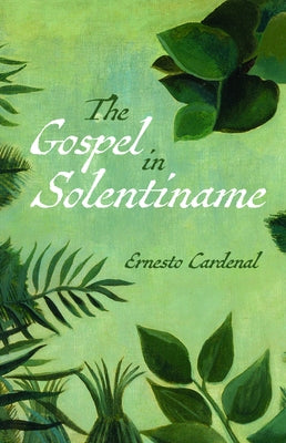 The Gospel in Solentiname by Cardenal, Ernesto