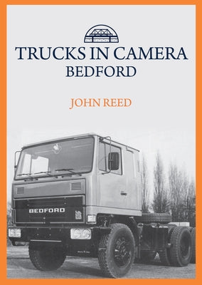 Trucks in Camera: Bedford by Reed, John