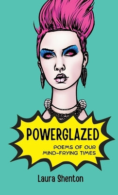Powerglazed by Shenton, Laura