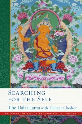 Searching for the Self: Volume 7 by Dalai Lama