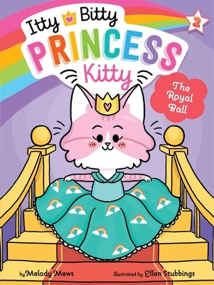 The Royal Ball, Volume 2 by Mews, Melody
