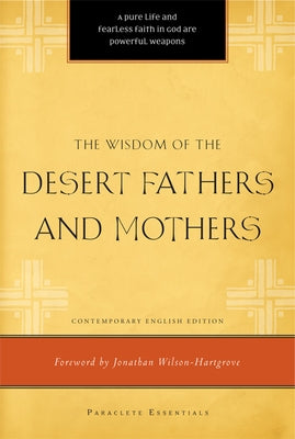 The Wisdom of the Desert Fathers and Mothers by Carrigan, Henry L.