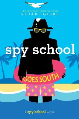 Spy School Goes South by Gibbs, Stuart