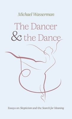 The Dancer and the Dance by Wasserman, Michael