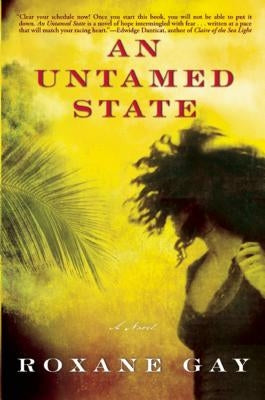 An Untamed State by Gay, Roxane