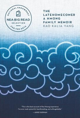 The Latehomecomer: A Hmong Family Memoir by Yang, Kao Kalia