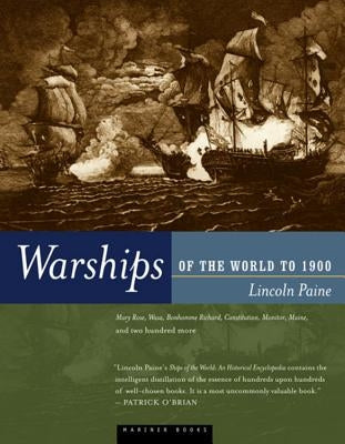 Warships of the World to 1900 by Paine, Lincoln P.